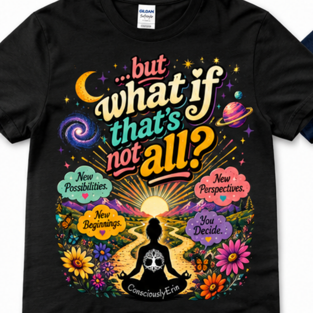 What If That’s Not All? T-Shirt