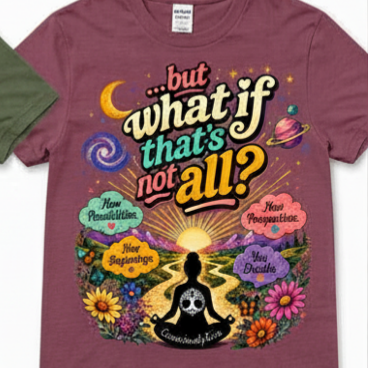 What If That’s Not All? T-Shirt