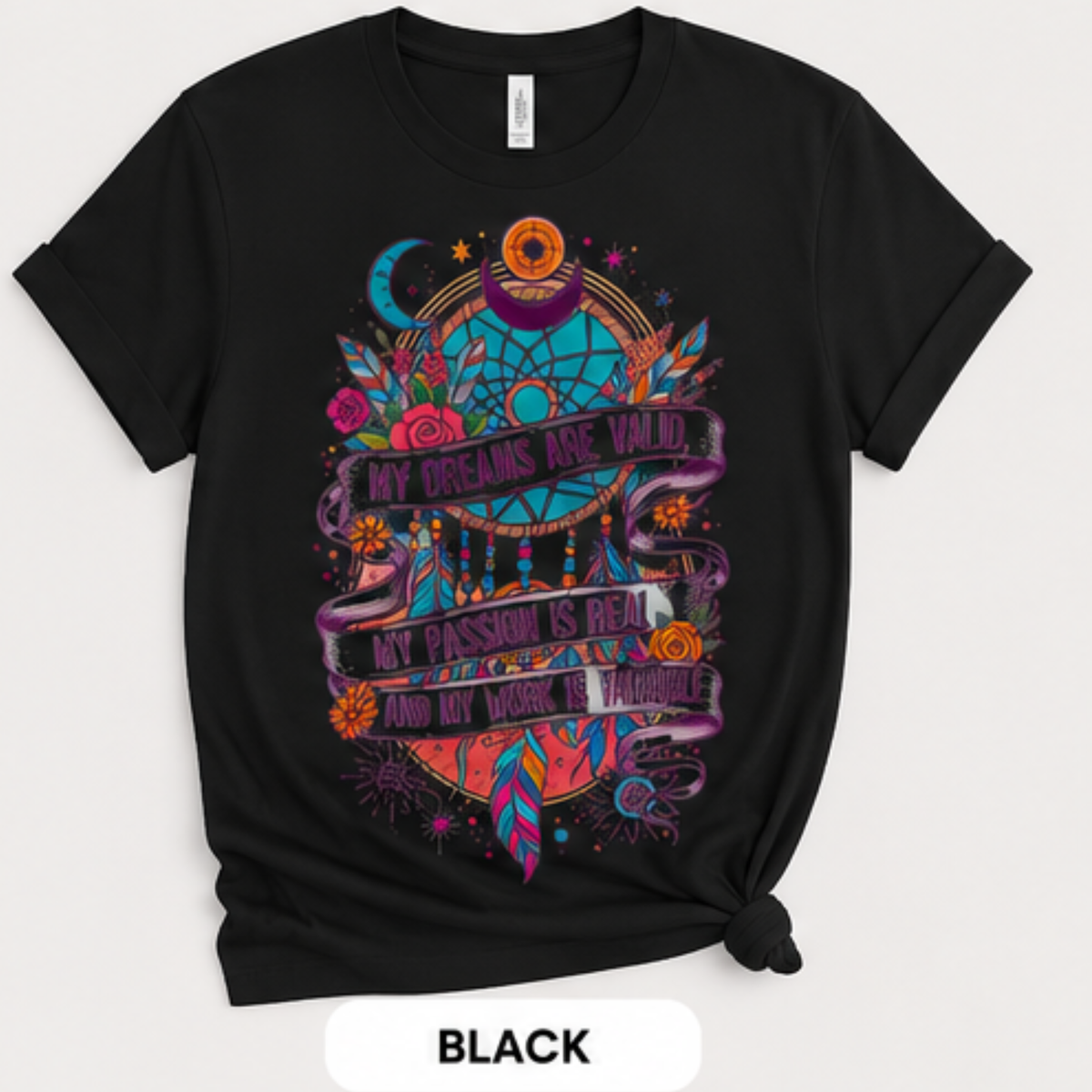 My Dreams Are Valid Inspirational Graphic Tee