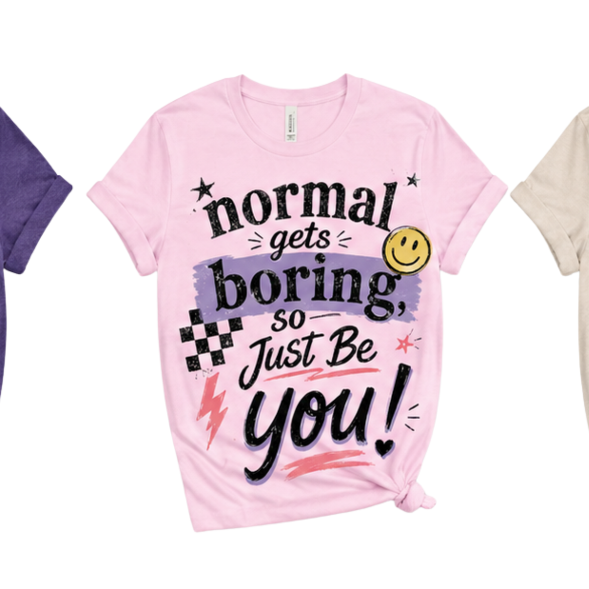 Normal Gets Boring – Just Be You Graphic T-Shirt