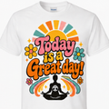 Today Is a Great Day! Gildan Softstyle T-Shirt